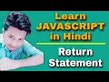 Return Statement in JavaScript Hindi JavaScript Tutorial for Beginners 2020 Hindi