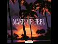 Make Me Feel