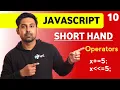 Short Hand Operators In Javascript Lecture 10 Javascript for beginners in hindi by Nirbhay