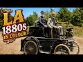 LOS ANGELES 1890s IN COLOR You Won t Believe What It Looked Like