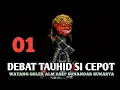 Download Lagu DEBAT TAUHID BAGIAN 01 || Wayang Golek Si Cepot Pikaseurieun‼️ Alm KH Asep Sunandar Sunarya