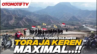 GASPOL YAMAHA NMAX TURBO dan NEO TURING SULAWESI..!!! TANA TORAJA KEREN MAXIMAL..!!! l Otomotif TV