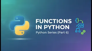 Python Part 6 Functions in Python Definition Arguments Return Scope