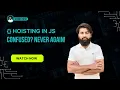 JavaScript Hoisting Explained - var let const Function Hoisting Beginner Friendly