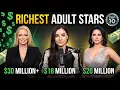 Top 10 Richest Adult Stars in History Their Real Net Worth