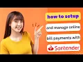 HOW TO SET UP AND MANAGE ONLINE BILL PAYMENTS WITH SANTANDER BANK 2024 FULL GUIDE