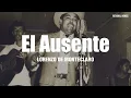 Lorenzo De Monteclaro - El Ausente (LETRA)