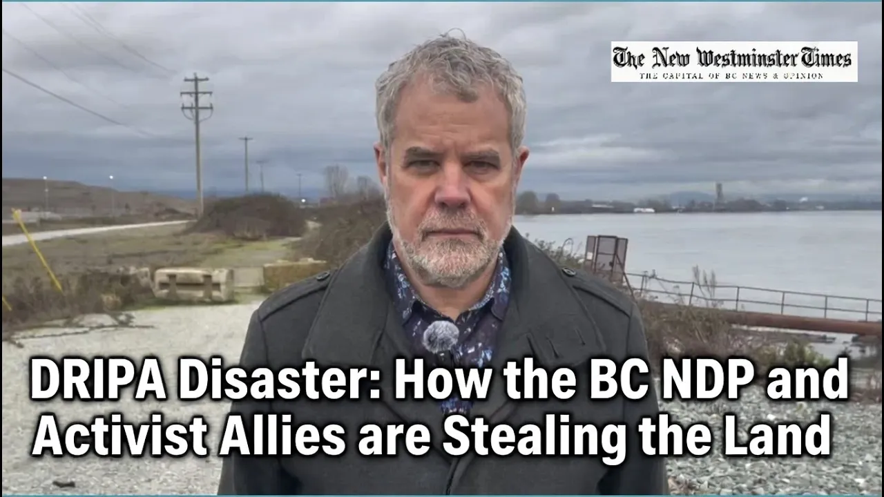 DRIPA Disaster: BCNDP & Activist Allies Stealing the Land