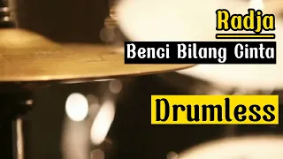 drumless radja benci bilang cinta