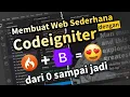 DARI 0 SAMPAI JADI MEMBUAT WEBSITE SEDERHANA DENGAN CODEIGNITER DAN BOOTSTRAP