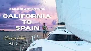 Planning an Epic Sailing Adventure California to Spain!