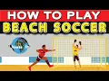 How to Play Beach Soccer Beach Football