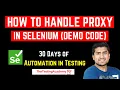 How to Handle Proxy in Selenium with Demo Handle Proxy Authentication Day 22