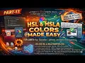 Part - 13 HTML CSS HSL and HSLA Colors Tutorial for Beginners