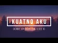 Download Lagu Denny Caknan ft Ilux ID - Kuatno Aku (Lirik)