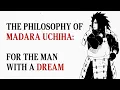 Download Lagu The Philosophy of Madara Uchiha - For The Man With A Dream