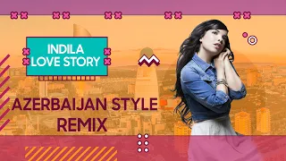 Download Indila - Love story Remix (Azerbaijan Style) Ziko Beats MP3