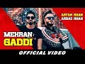 Lagu Mehran Gaddi (Official Video) | Aryan Khan | Arbaz Khan