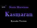 Download Lagu Nazia Marwiana - Kasmaran (Karaoke Version by QraOke)