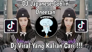 dj japanese goblin oneesan saound nayla viral tik tok terbaru 2023 yang kalian cari 