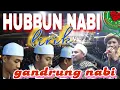 Lagu HUBBUN NABI + lirik latin - GANDRUNG NABI