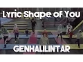 Lagu (LIRIK AMAN) Shape Of You - Ed Sheeran - Gen Halilintar Ver.