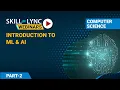Introduction to ML AI Part - 2 Computer Science Workshop