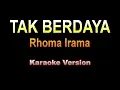 Download Lagu Rhoma Irama - TAK BERDAYA | Karaoke version