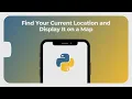 Find Your Current Location and Show It on a Map Geocoding and Mapping Python Code Chorus