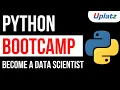 Python Bootcamp Learn how to get started with Python programming Become a Data Scientist Uplatz
