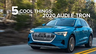 5 Cool Things The 2020 Audi e-tron