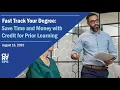 Fast-Track Your Degree Save Time and Money with Credit for Prior Learning