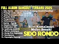 Lagu SIDO RONDO - SILVI KUMALASARI FT MULYO BASUKI FULL ALBUM DANGDUT TERBARU 2025