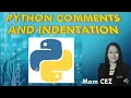 PYTHON COMMENTS AND INDENTATION