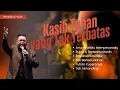 Download Lagu KASIH TUHAN YANG TAK TERBATAS | Worship \u0026 Praise