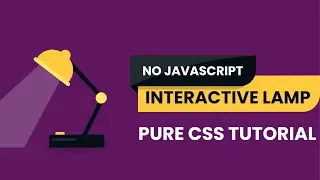 No Javascript Interactive Lamp CSS Animated Lamp Pure CSS Tutorial