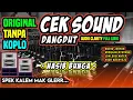 Download Lagu CEK SOUND DANGDUT ORIGINAL 🔊 NASIB BUNGA TANPA KENDANG KOPLO 🔊INSTRUMEN JERNIH SPEK KALEM GLERR🎶