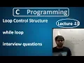 Loop control structure while loop lecture 13 C tutorial hindi