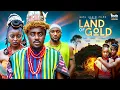 Lagu LAND OF GOLD   -TOOSWEET ANNAN DEZA THE GREAT  PRISMA JAMES FRANCESS NWABUNIKE OBY TITUS 