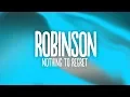 Robinson - Nothing to Regret (Lyrics)