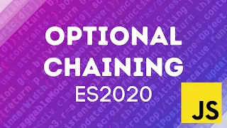 Write Cleaner JavaScript - Optional Chaining ES2020