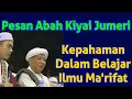 Abah Kiyai Jumeri Dan Buya Arrazy //  Pesan Abah Jumeri Untuk Para Murid  Dalam Belajar Maktifat