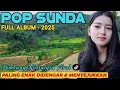 Lagu POP SUNDA PALING MERDU BIKIN MERINDING, LAGU SUNDA PILIHAN TERPOPULER 2026