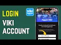 How To Sign Up and Log In to Viki Account 2026 Quick Guide