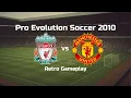 PES 2010 | Liverpool vs Manchester United | Full Retro Match [No Commentary]