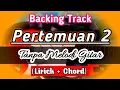 Download Lagu Backing Track Pertemuan 2 Tanpa Melodi dan Suling