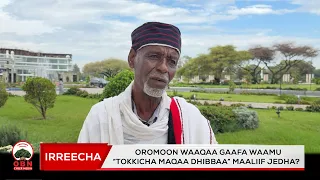 Oromoon Waaqa Gaafa Waamu Tokkicha Maqaa Dhibbaa Maaliif Jedha  Oromoon Waaqa Gaafa Waamu Tokkicha Maqaa Dhibbaa Maaliif Jedha