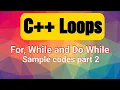 C Loops Tutorial For While and Do-While Loops Simplified Part 2 Sample Codes
