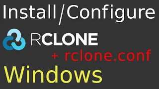 Install RClone in Windows How to configure RClone in Windows Create rclone conf file in Windows