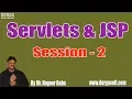 Servlets JSP Online Tutorials Session - 2 by Mr Nagoor Babu On 19-07-2019 4 30PM